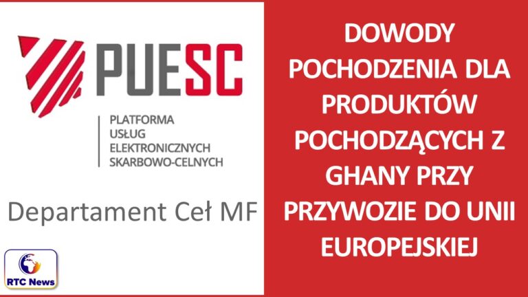 Dowody pochodzenia dla produktów pochodzących z Ghany przy przywozie do Unii Europejskiej