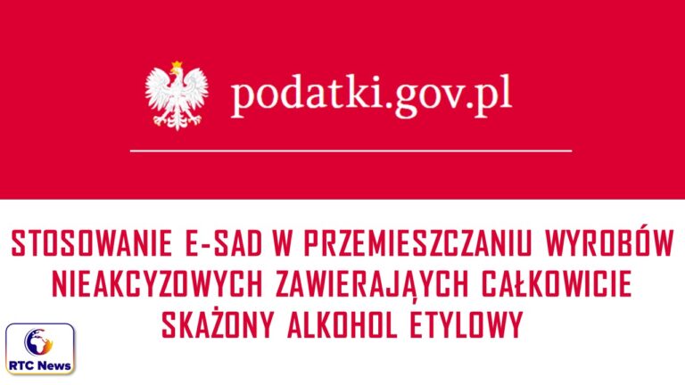 Stosowanie e-SAD w przemieszczaniu wyrobów nieakcyzowych zawierających całkowicie skażony alkohol etylowy