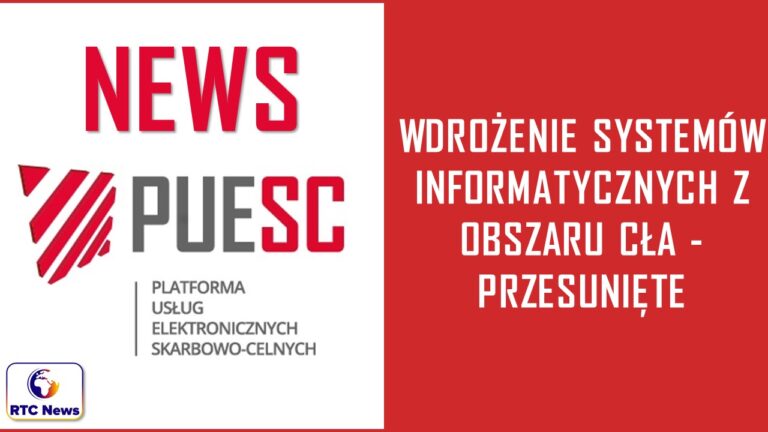 Wdrożenie systemów informatycznych z obszaru cła - przesunięte