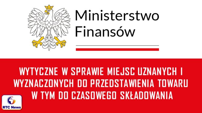 Wytyczne w sprawie miejsc uznanych i wyznaczonych do przedstawienia towaru, w tym do czasowego składowania